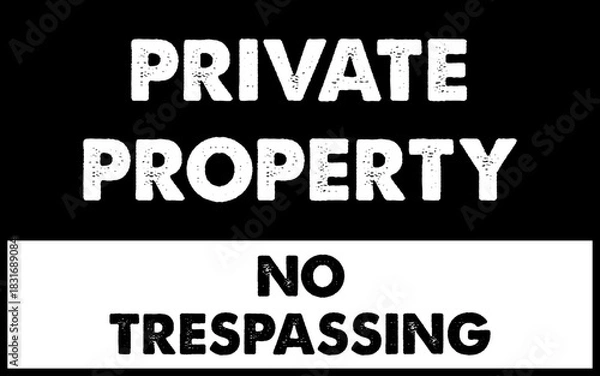 Obraz Private Property No Trespassing Vector Sign Security Warning Grunge Black White Restricted Area