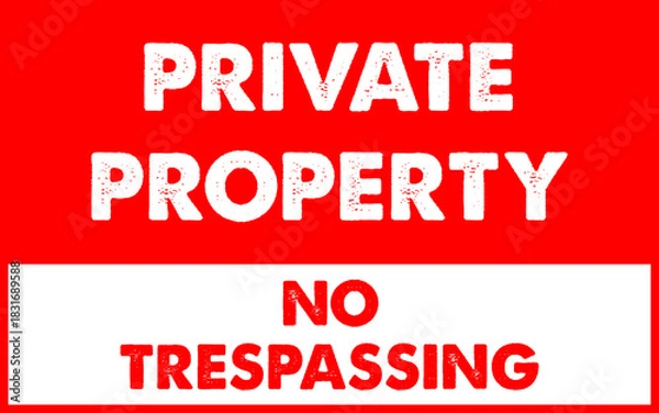 Obraz Private Property No Trespassing Warning Sign Vector Image in Red and White with Grunge Texture