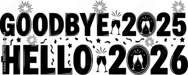 Fototapeta Goodbye 2025 Hello 2026 SVG Design | New Year Typography Cut File