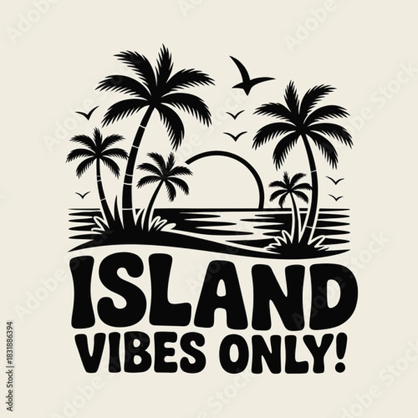Fototapeta Island vibes only vector illustration with palm trees
