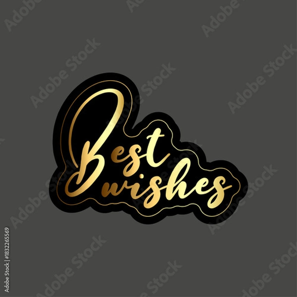 Obraz Golden best wishes text with black outline on a gray background in a decorative script font style
