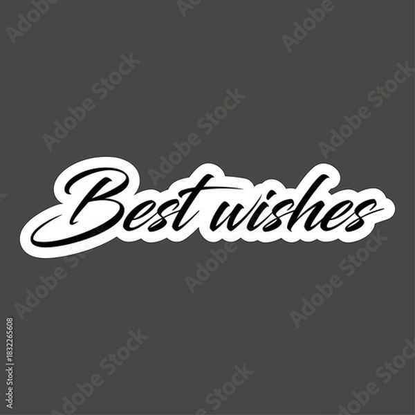 Obraz A graphic of the words best wishes in a stylized script with a white outline on a gray background
