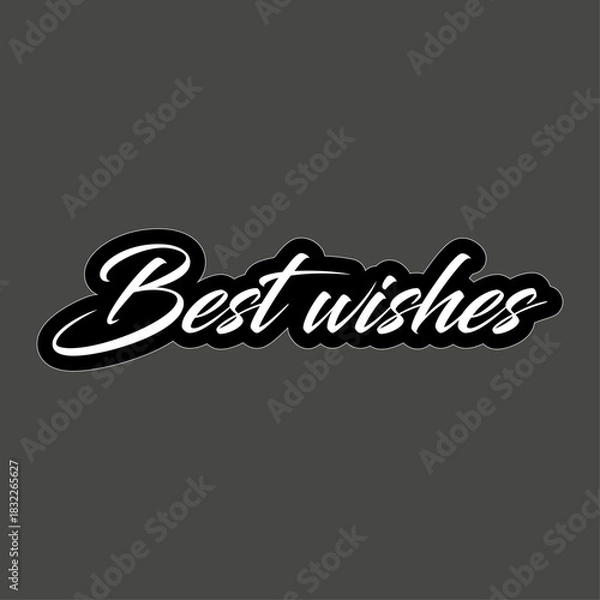 Obraz Best wishes in white cursive font with a black outline on a gray background greeting card graphic
