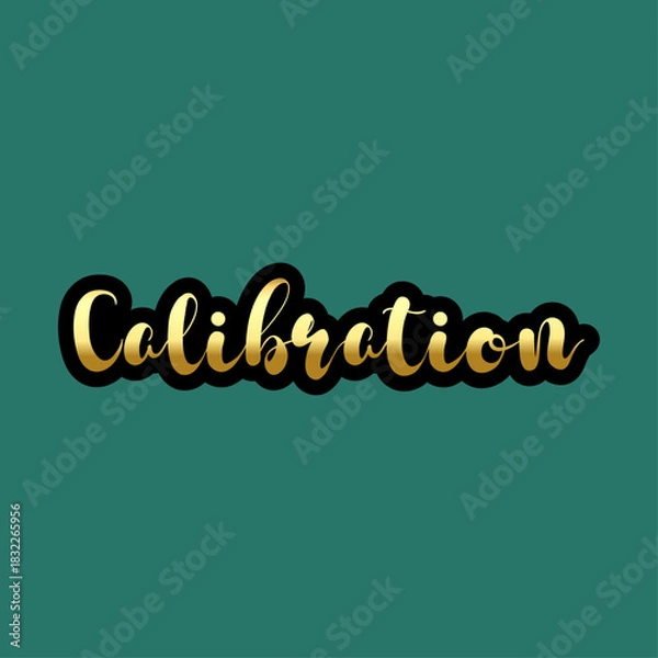 Obraz Calibration text in golden color with black outline on a teal background in calligraphy style font
