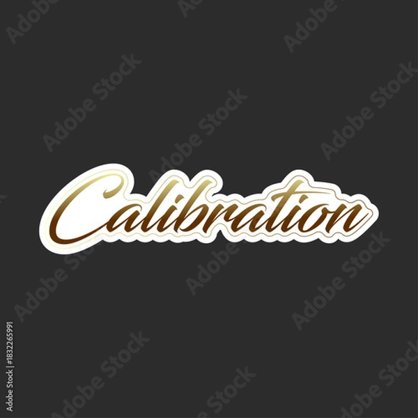 Obraz Golden calibration text with white outline on a dark gray background in a sticker style design
