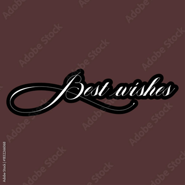 Obraz Best wishes calligraphy text in white with black outline on a brown background image design art
