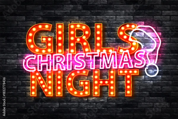 Obraz Vector neon marquee text of Girls Christmas Night isolated on wall background.