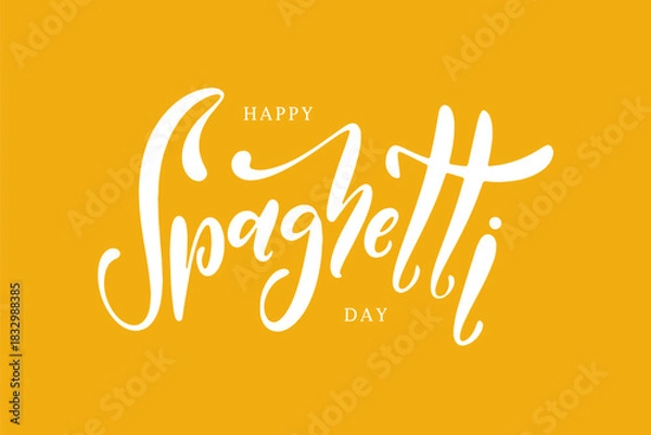 Obraz Vector lettering for Happy Spaghetti Day isolated on background. 