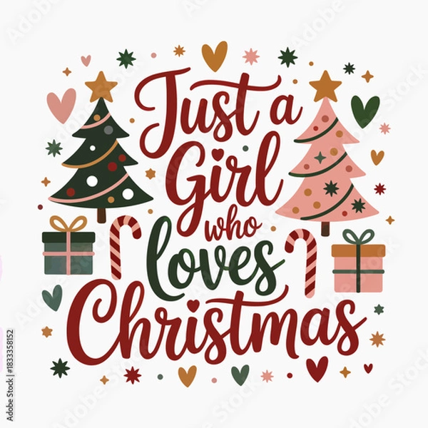 Obraz A charming design features the text Just a Girl Who Loves Christmas surrounded by holiday motifs. Christmas tree