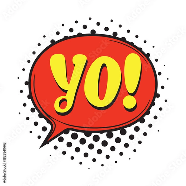 Fototapeta Yo bubble text style creative icon exclamation fun hand funny design.