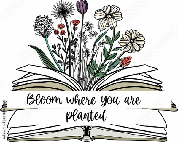 Obraz Inspirational quote bloom where you are planted with flowers growing from an open book