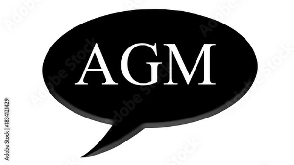 Obraz Digital composite. 

Black speech bubble with text commonly used in meetings and AGM’s. 
“AGM”

text bubble,