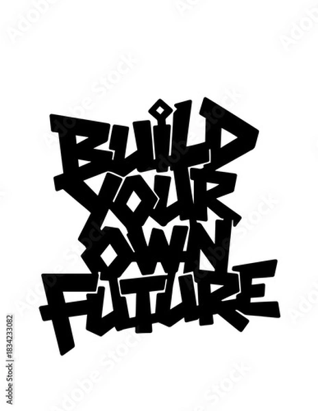 Fototapeta build your own future