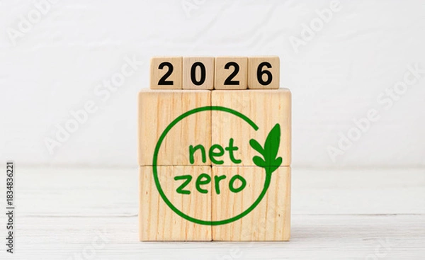 Obraz Sustainable Net Zero Icon on Wooden Blocks with 2026 Year Display