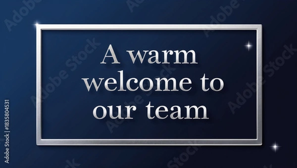Fototapeta a greeting card with a deep blue gradient background and a silver border around the card. Center the text: 'A warm welcome to our team' in elegant silver lettering.