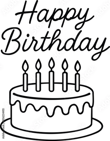 Fototapeta This minimalist design features a classic birthday cake topped with five candles and the phrase "Happy Birthday" in elegant cursive. The monochromatic style makes it versatile for coloring projects, g