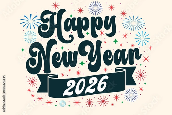 Fototapeta Happy New Year 2026 Celebration Typography with Colorful Fireworks and Festive Ribbon Banner
