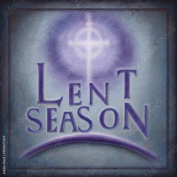 Fototapeta A spiritual image featuring a cross radiating light with stylized text "Lent Season" against an ethereal backdrop