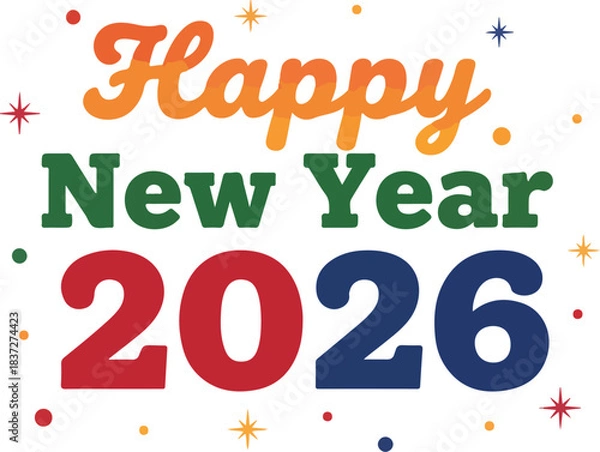 Fototapeta New Year's Greetings 2026: A vibrant and colorful greeting card design announces the arrival of the New Year, creating a sense of joy and anticipation.