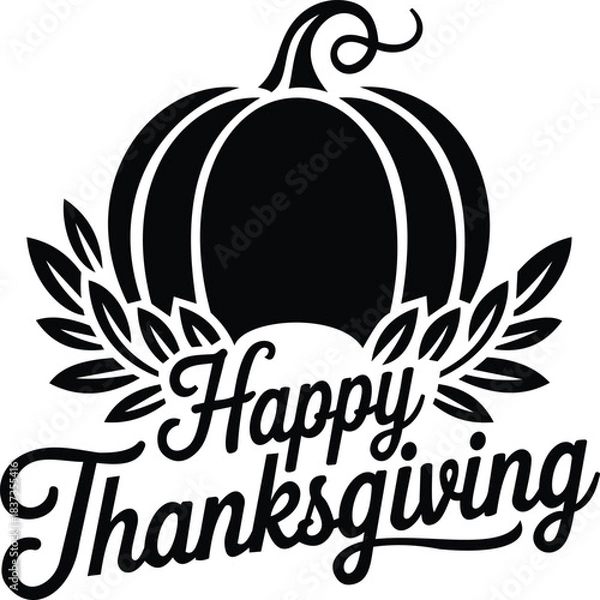 Fototapeta A bold black silhouette design featuring a large pumpkin with decorative leaves and elegant script text reading “Happy Thanksgiving.” The artwork has a clean, festive style perfect for Thanksgiving-th