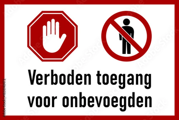 Fototapeta Verboden toegang voor onbevoegden (meaning Authorized Personnel Only in Dutch) Warning Sign with No Entry and Stop Hand and an Aspect Ratio of 3:2. Vector Image.