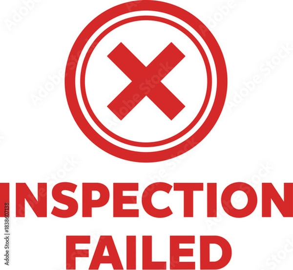 Obraz Red Inspection Failed stamp with a circular cross mark icon.