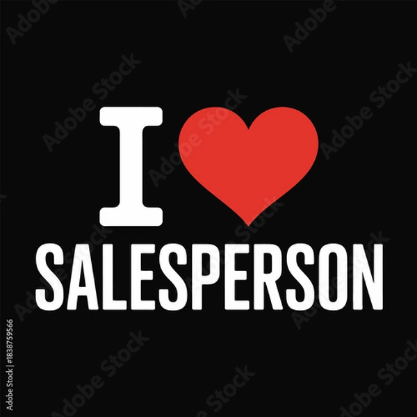 Fototapeta I love salesperson text design with red heart, career enthusiasm