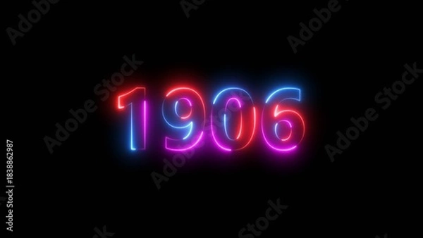 Obraz 1906 Sal number neon bright colorful 4k illustration. Clock icon 1906-year beautiful neon text concept on black background.