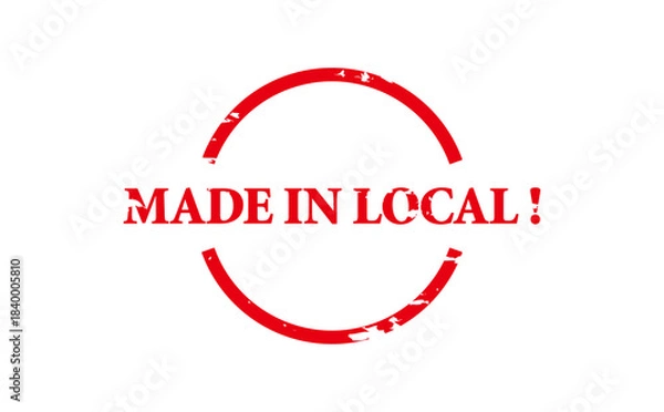 Fototapeta MADE IN LOCAL ! - MADE IN LOCAL ! text written on Red Rubber Stamp
