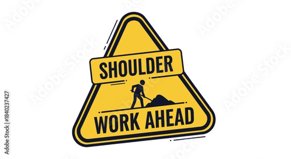 Obraz Shoulder Work Ahead: Caution Sign Illustrates Effort And The Road Construction Ahead