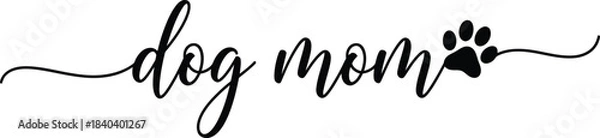 Obraz Dog Mom Thin Script Paw