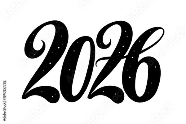 Fototapeta Elegant 2026 simple calligraphy design with subtle sparkles, festive lettering, minimal decorative style, clean white background, perfect for New Year, greeting cards, invitations, and prints