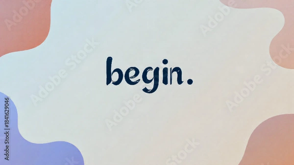 Fototapeta  A handwritten note saying "begin."