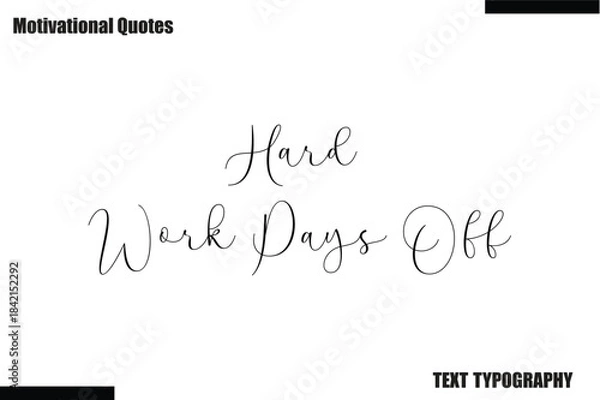 Obraz Hard Work Pays Off Motivational Caption In Cursive Text Typography