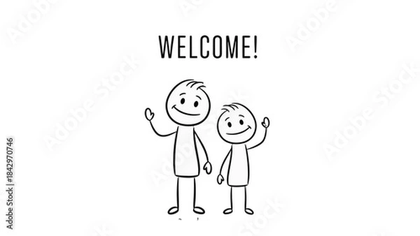 Fototapeta A simple black and white cartoon drawing of two stick figures, an adult and a child, smiling and waving with the word "WELCOME!" above them.