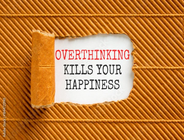 Fototapeta Overthinking kills your happiness symbol. Concept words Overthinking kills your happiness on white paper. Beautiful brown paper background. Business overthinking kills happiness concept. Copy space.