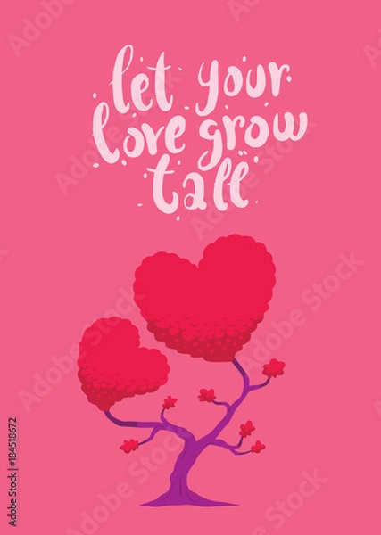Fototapeta Vector image of pink card with a tree in the form of two hearts. Tree with bright pink foliage in the form of two hearts on a pink background. Inscription "Let your love grow tall". Valentine's Day.