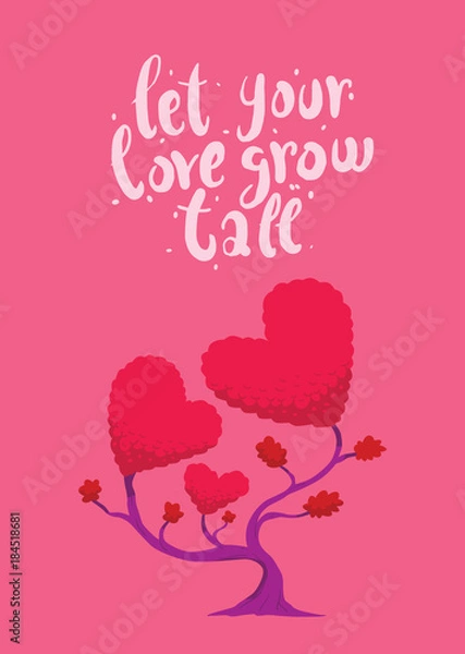 Fototapeta Vector image of pink card with a tree in the form of three hearts. Tree with bright pink foliage in the form of two big hearts and one little on pink background. Inscription "Let your love grow tall".