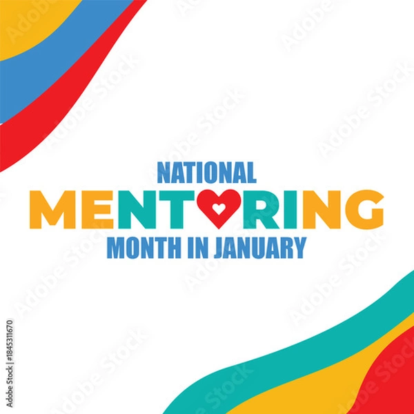 Fototapeta National Mentoring Month vector template. Empowering Futures and Inspiring Growth with Mentorship and Support Graphics. background, banner, card, poster design.	