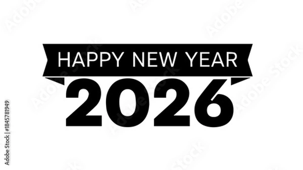 Fototapeta Happy new year 2026 celebration greeting banner design holiday announcement festive event future calendar date milestone party invitation graphic element monochrome simple text