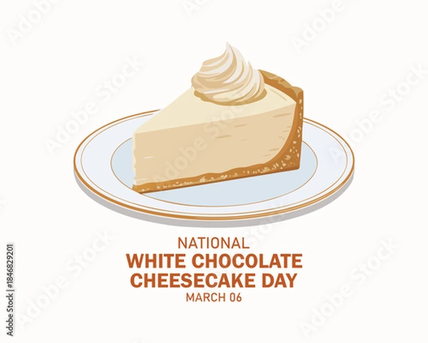 Fototapeta National White Chocolate Cheesecake Day vector illustration. Piece of white chocolate cake on a plate icon vector. Slice of white chocolate cake with whipped cream drawing. March 6 every year