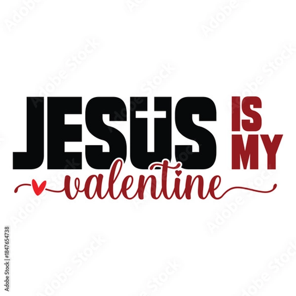 Obraz Jesus Is My Valentine