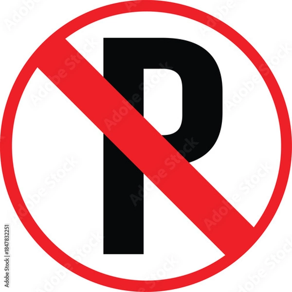 Fototapeta No Parking Allowed Sign with Red Prohibition Symbol Isolated on White Background, Parking Restriction Warning Icon for Traffic Control and Road Safety Concepts.