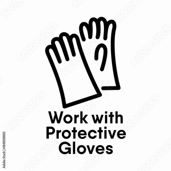Fototapeta Work with Protective Gloves information sign