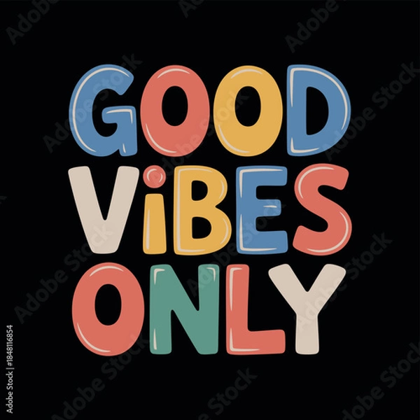 Obraz Colorful Good Vibes Only Typography