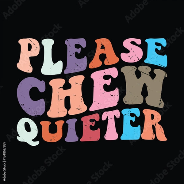 Obraz Please Chew Quieter