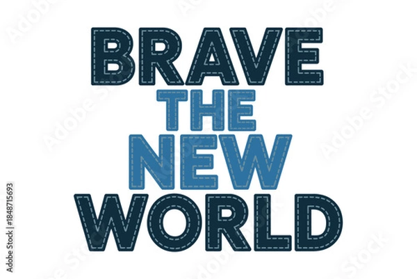 Obraz Brave the New World Typography