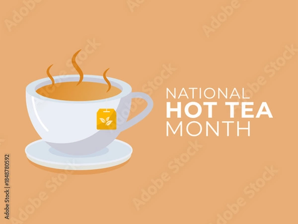 Obraz Vector graphic of National Hot Tea Month for National Hot Tea Month celebration.