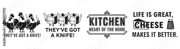 Fototapeta Kitchen and Cheese: Quirky kitchen quotes create a humorous scene with playful chickens brandishing knives, complemented by the declaration that Life is Great, Cheese Makes It Better. 