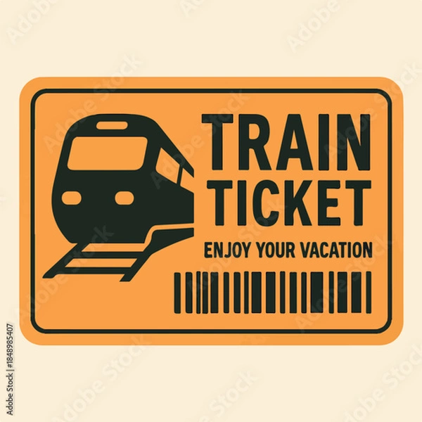 Fototapeta PrintTrain ticket vector illustration, travel and transportation design with barcode and vacation message